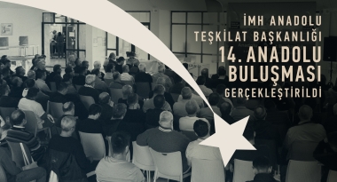 İMH Anadolu Teşkilat Başkanlığı 14. Anadolu Buluşması Gerçekleştirildi